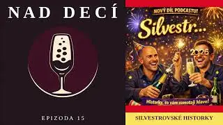 Nad Dec&iacute; 15: Silvestrovsk&eacute; historky
