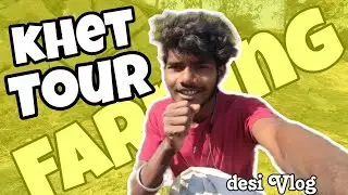 Khet Ki Sair And Fsal Ki Kheti 👍