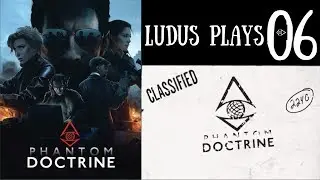 Ludus Play's Phantom Doctrine(CIA) - 06: Beholder Cell
