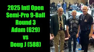The LEGEND Has Arrived! 2025 Intl Open Semi-Pro Adam (629 Fargo) vs. Doug J (588 Fargo)