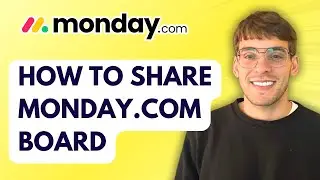 How to Share Monday.com Board [2026 Full Guide]