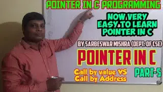 POINTER IN C PROGRAMMING | POINTER PART-5 | CALL BY VALUE AND CALL BY ADDRESS | RAJ CLASSES |