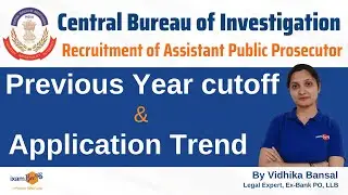 CBI 2023 | Recruitment of Assistant Public Prosecutor |  Previous Year cutoff & Application Trend