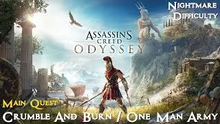 Assassin's Creed Odyssey ★ Main Quest: Crumble And Burn / One Man Army [Walkthrough]