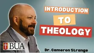 Intro to Theology - Part 3, Video # 13