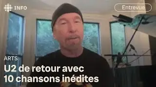 The Edge de U2 revient sur son histoire d'amour avec le Qu&eacute;bec