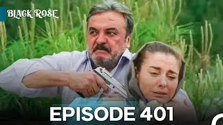 Black Rose Episode 401