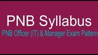 PNB Syllabus 2019 - Get PNB Officerr (IT) & Manager Exam Syllabus
