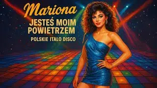 Mariona - Jesteś Moim Powietrzem [Italo Disco 2025] HIT