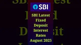 SBI New FD Interest Rates August 2025 #sbifd #sbifdinterestrate #amritvrishtischeme #sbi #sbischeme