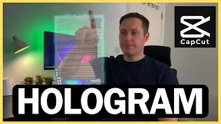 How to Create a Hologram Effect in CapCut | Futuristic Video Editing Tutorial