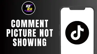 HOW TO FIX TIKTOK COMMENT PICTURE NOT SHOWING