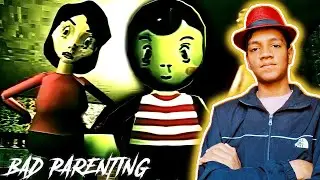 ( BAD PARENTING ) this game is so horror.. 
