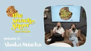 Episode 77: Rudy-in-a-Parka (Alaska Snacks) | The Snack Show with Jami Fallon