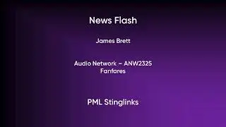 News Flash - James Brett | Audio Network (ANW2325) [Full Track] - PML Stinglinks #254