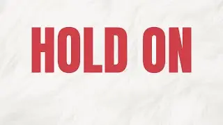 HOLD ON Lyrics video
