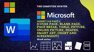 Insert Tab Part-1 Cover Page,Blank & Page break, Table, Picture, Shapes, SmartArt, Chart, Screenshot