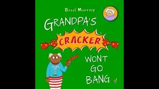 Grandpa's Cracker Wont go bang (Kids books read aloud by the Odd Socks Nanny family)