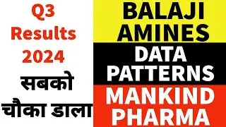 Q3 RESULTS 🚀BALAJI AMINES 🚀DATA PATTERNS🚀MANKIND PHARMA