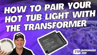 How to Pair your Hot Tub light with the Transformer
