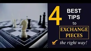 4 Best Tips to Exchange Pieces the Right Way!