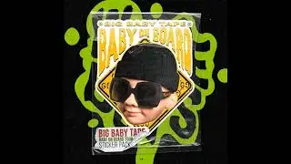 Big Baby Tape - Baby On Board (СЛИВ + ТЕКСТ)