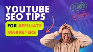 YouTube SEO Tips for Affiliate Marketers