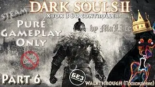Dark Souls II (STEAM) Walkthrough (Pure Gameplay Only) - Part 6