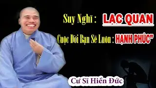 LẠC QUAN SẼ HẠNH PHÚC#cusinhuanduc #chuoithapthonglieuphap #phapthoaihay