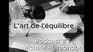 L&rsquo;art de l&rsquo;&eacute;quilibre : &eacute;pisode #3 - Interview - Micha&euml;l Plamondon-La Polarit&eacute;, une th&eacute;rapie compl&egrave;te
