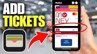 How To Add Tickets To Apple Wallet (Step By Step)