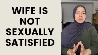 Husband doesn't want to satisfy his wife