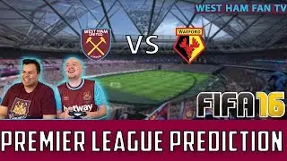 West Ham vs Watford | Fifa 16 Prediction