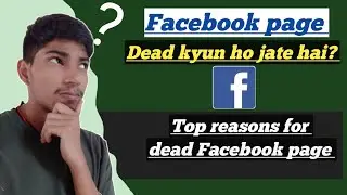 Facebook page dead kaise hota hai | Facebook page dead kyun hota hai |
