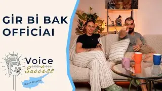GirBiBak ailesi ile Samimi Bir Sohbet | Voice of Success – Bölüm 2