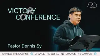 Victory Conference 2024 | Pastor Dennis Sy