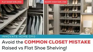 Avoid This Closet Mistake in Columbus, Ohio: The Truth About Raised Shoe Shelving