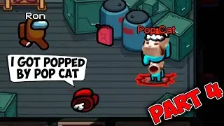 Pop Cat In Among Us PART 4