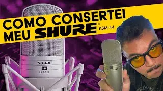 Shure KSM44 Reparo na C&aacute;psula, abrindo o Microfone