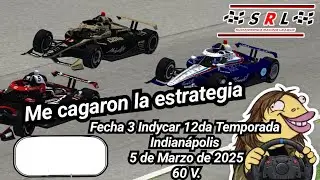 Acompañame a ser lento - Fecha 3 Indianapolis - Indycar 12da Temp. (Sudamerica Racing League)