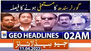 Geo News Headlines 02 AM | No-confidence motion | 11 April 2022
