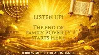 This Hebrew Song Will Break Your Family's Curse of Scarcity