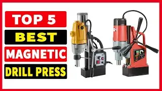Top 5 Best Magnetic Drill In 2024 | Best Magnetic Drill Press