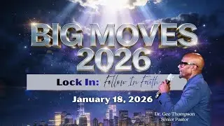 Big Moves: Lock In&hellip; Follow in Faith