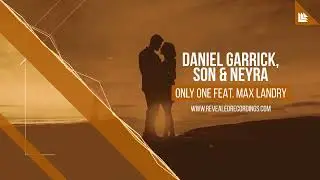 Daniel Garrick son & neyra only one feat max landry