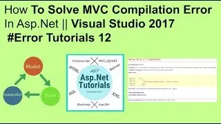 How to solve mvc compilation error in asp.net || visual studio 2017 