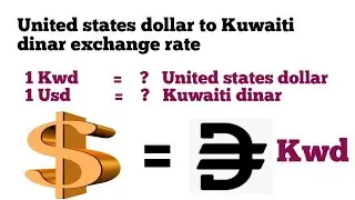 United states dollar to kuwaiti dinar exchange rate today | kuwait dinar to us Dollar | USD to dinar