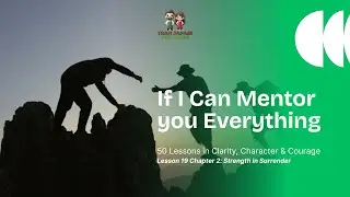 2.19. Strength in Surrender Chapter 2 Book: If I Can Mentor You Everything