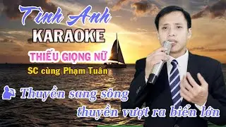 T&igrave;nh Anh KaraokeThiếu Giọng Nữ | Song Ca C&ugrave;ng Phạm Tu&acirc;n | #thieugiongnu