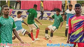Raj Sports Bundu Vs Kutumb Parivar | Remta Khunti Football Match 2023